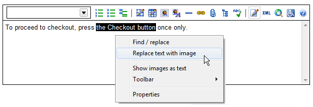 Screen shot of XStandard containing the text: 'To proceed to checkout, press the Checkout button once only.' The words 'the Checkout button' are highlighted and 'Replace text with image' is selected in the context menu.