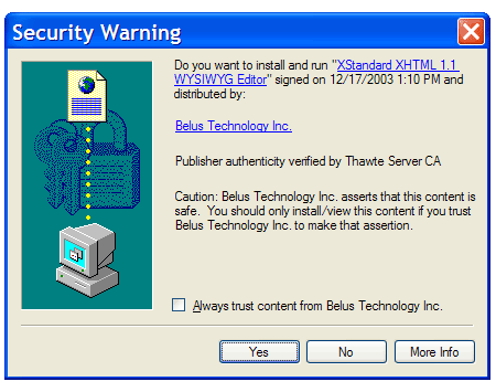 This dialog box is displayed by IE the first time the editor is installed from a CAB file. Internet Explorer Security Warning dialog box.