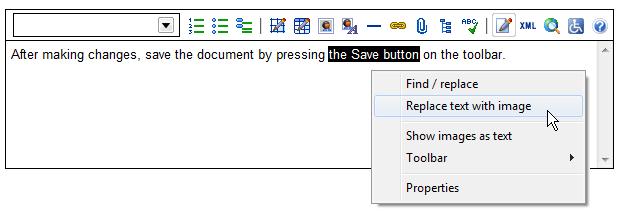 Screen shot of XStandard containing the text: 'After making changes, save the document by pressing the Save button on the toolbar.' The words 'the Save button' are highlighted. 'Replace text with image' is selected in the context menu.